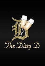 The Dirty D (TV Series 2022– )